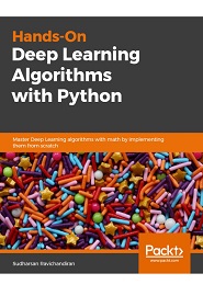 Hands-On Deep Learning Algorithms with Python: Master deep learning algorithms with extensive math by implementing them using TensorFlow