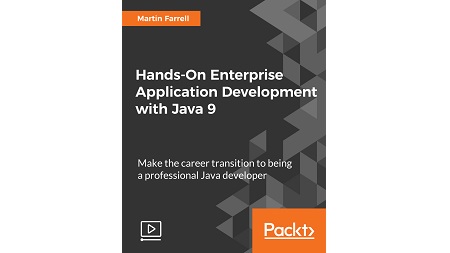 Hands-On Enterprise Application Development with Java 9