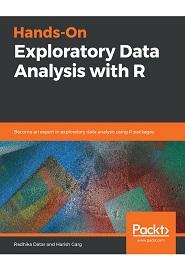 Hands-On Exploratory Data Analysis with R: Become an expert in exploratory data analysis using R packages