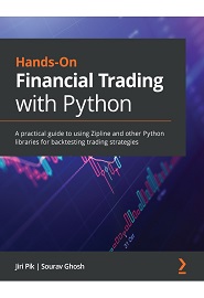 Hands-On Financial Trading with Python: A practical guide to using Zipline and other Python libraries for backtesting trading strategies