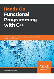 Hands-On Functional Programming with C++: An effective guide to writing accelerated functional code using C++17 and C++20