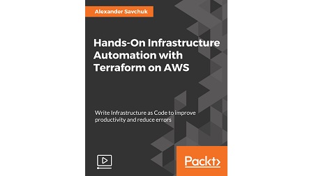 Hands-On Infrastructure Automation with Terraform on AWS