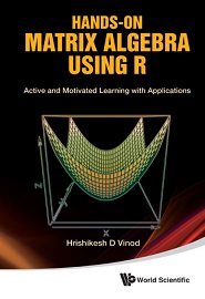 Hands-On Matrix Algebra Using R: Active and Motivated Learning with Applications