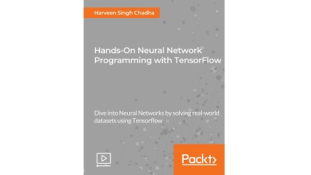 Hands-On Neural Network Programming with TensorFlow
