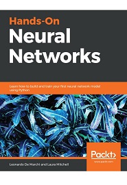Hands-On Neural Networks: Learn how to build and train your first neural network model using Python