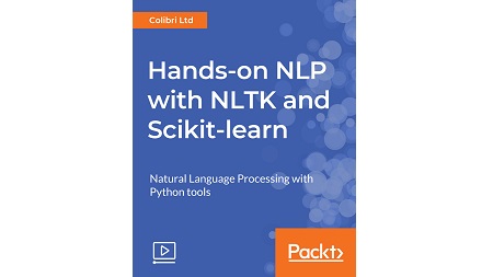 Hands-on NLP with NLTK and Scikit-learn