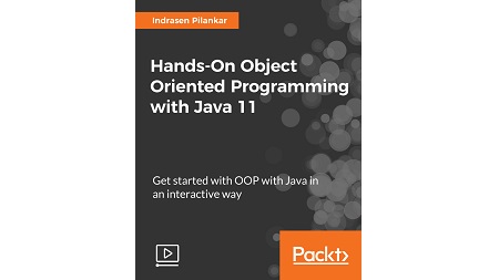 Hands-On Object Oriented Programming with Java 11