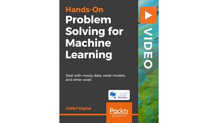 Hands-On Problem Solving for Machine Learning