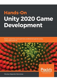 Hands-On Unity 2020 Game Development: Build, customize, and optimize professional games using Unity 2020 and C#