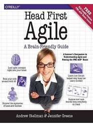 Head First Agile: A Brain-Friendly Guide to Agile and the PMI-ACP Certification
