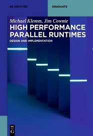 High Performance Parallel Runtimes: Design and Implementation
