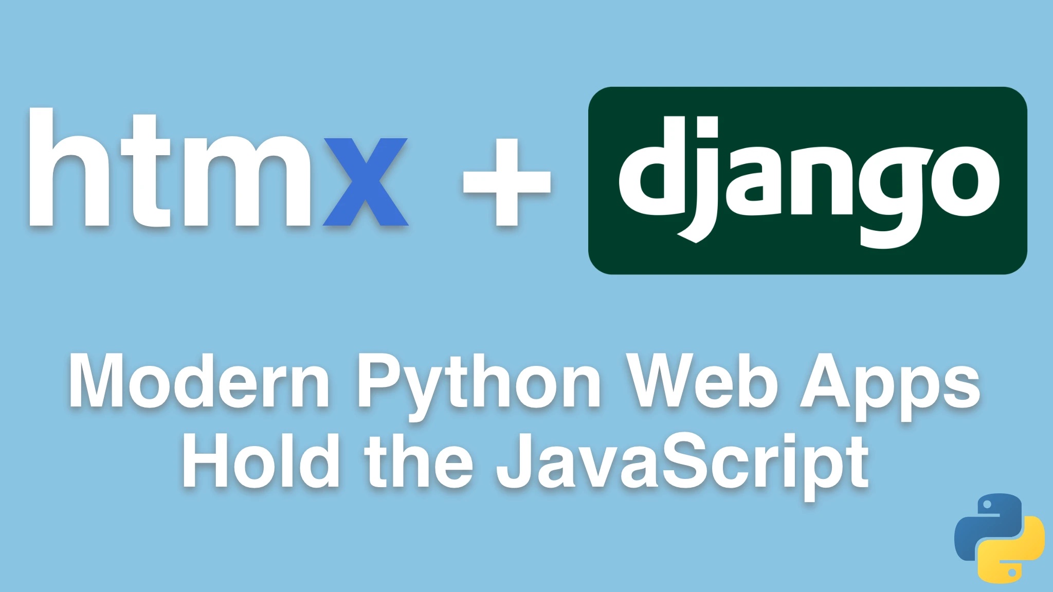 HTMX + Django: Modern Python Web Apps, Hold the JavaScript Course