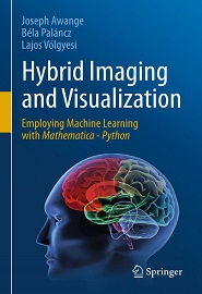 Hybrid Imaging and Visualization: Employing Machine Learning with Mathematica – Python