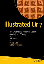 Illustrated C# 7: The C# Language Presented Clearly, Concisely, and Visually, 5th Edition