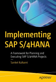 Implementing SAP S/4HANA: A Framework for Planning and Executing SAP S/4HANA Projects