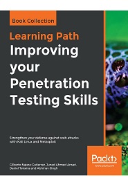 Improving your Penetration Testing Skills: Strengthen your defense against web attacks with Kali Linux and Metasploit