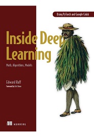 Inside Deep Learning: Math, Algorithms, Models