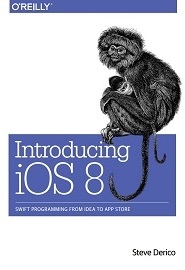 Introducing iOS 8. Swift Programming from Idea to App Store