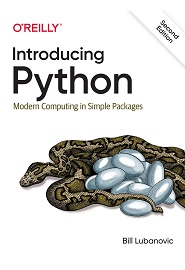 Introducing Python: Modern Computing in Simple Packages, 2nd Edition
