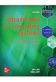 Introduction to Computing Systems: From Bits & Gates to C/C++ & Beyond, 3rd Edition