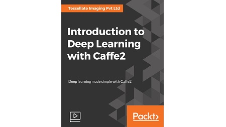 Introduction to Deep Learning with Caffe2