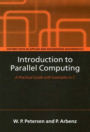 Introduction to Parallel Computing: A Practical Guide With Examples in C