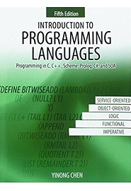 Introduction to Programming Languages: Programming in C, C++, Scheme, Prolog, C#, and SOA, 5th Edition