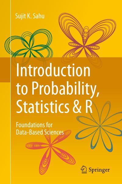 Introduction to Statistics and Data Analysis: With Exercises, Solutions and Applications in R, 2nd Edition