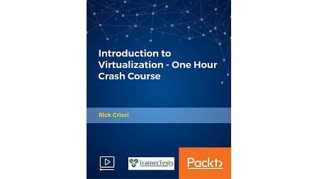 Introduction to Virtualization – One Hour Crash Course