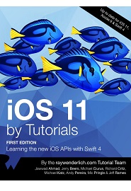 iOS 11 by Tutorials: Learning the new iOS APIs with Swift 4