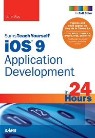 Sams Teach Yourself iOS 9 Application Development in 24 Hours, 7th Edition
