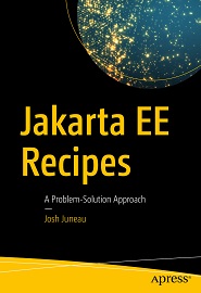 Jakarta EE Recipes: A Problem-Solution Approach