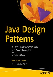 Java Design Patterns: A Hands-On Experience with Real-World Examples, 2nd Edition