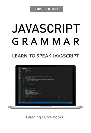 JavaScript Grammar: Learn to Speak Javascript