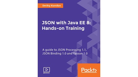 JSON with Java EE 8: Hands-on Training