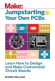 Jumpstarting Your Own PCB: Learn How to Design and Make Customized Circuit Boards