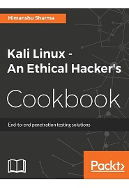 Kali Linux – An Ethical Hacker’s Cookbook