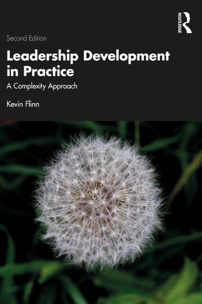 Leadership Development in Practice: A Complexity Approach, 2nd Edition