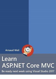 Learn ASP.NET Core MVC: Be ready next week using Visual Studio 2017