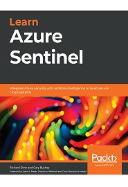 Learn Azure Sentinel: Integrate Azure security with artificial intelligence to build secure cloud systems