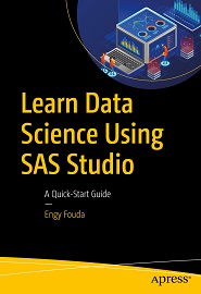 Learn Data Science Using SAS Studio: A Quick-Start Guide