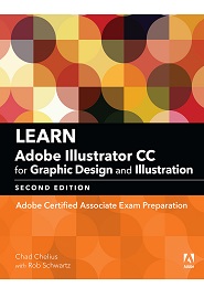 Learn Adobe Illustrator CC for Graphic Design and Illustration: Adobe Certified Associate Exam Preparation, 2nd Edition