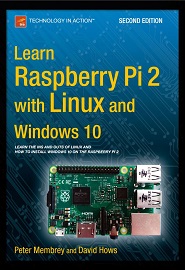 Learn Raspberry Pi 2 with Linux and Windows 10, 2nd Edition