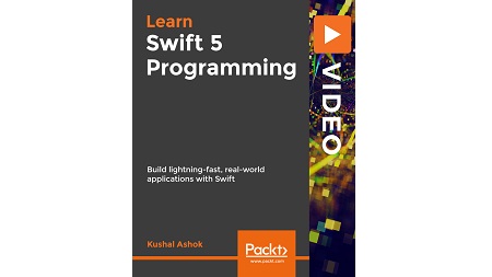 Learn Swift 5 Programming: Build lightning-fast, real-world applications with Swift