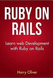 Ruby on Rails: Learn web development with Ruby on Rails