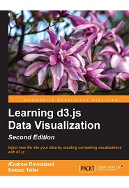 Learning d3.js Data Visualization, 2nd Edition