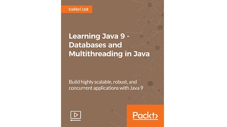 Learning Java 9 – Databases and Multithreading in Java