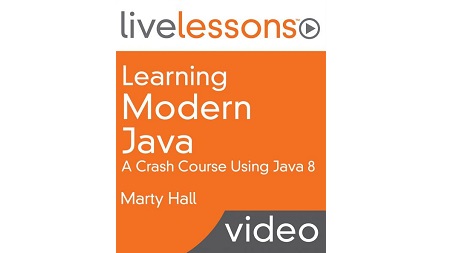 Learning Modern Java: A Crash Course Using Java 8