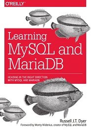 Learning MySQL and MariaDB: Heading in the Right Direction with MySQL and MariaDB