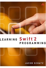 Learning Swift 2 Programming, 2nd Edition